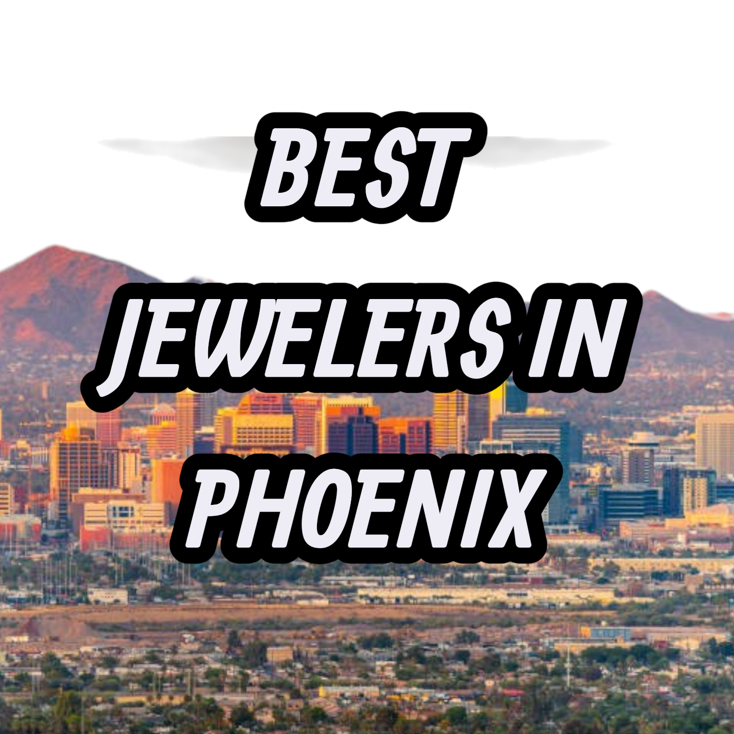 Best jewelers in phoenix, arizona