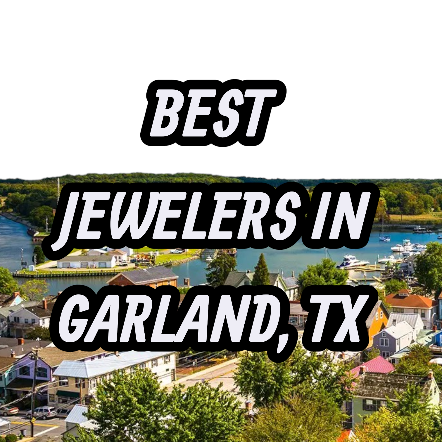 Let’s Review The 10 Best Jewelers In Garland, TX For Gold, Silver & Diamond Jewelry