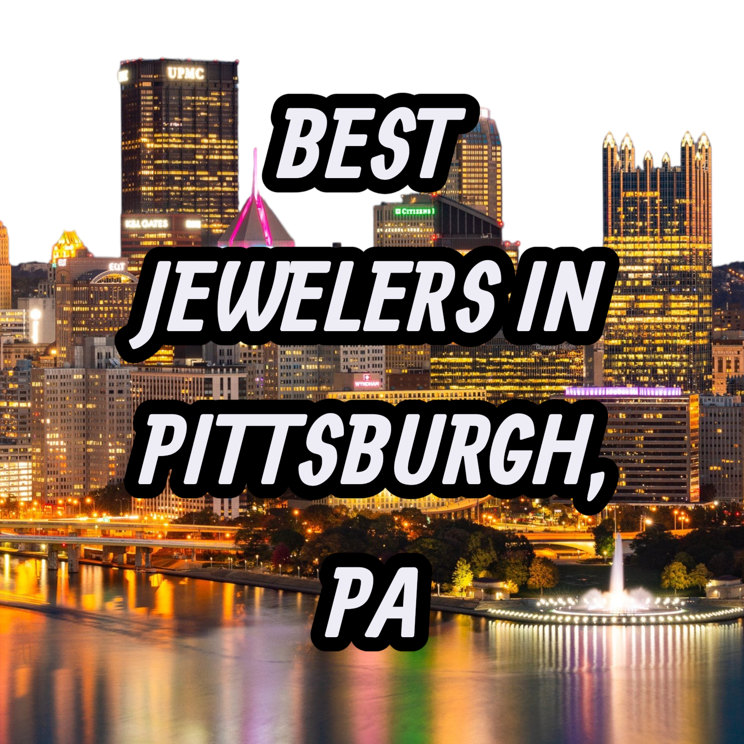 Let’s Review The 10 Best Jewelers In Pittsburgh, PA For Gold, Silver & Diamond Jewelry