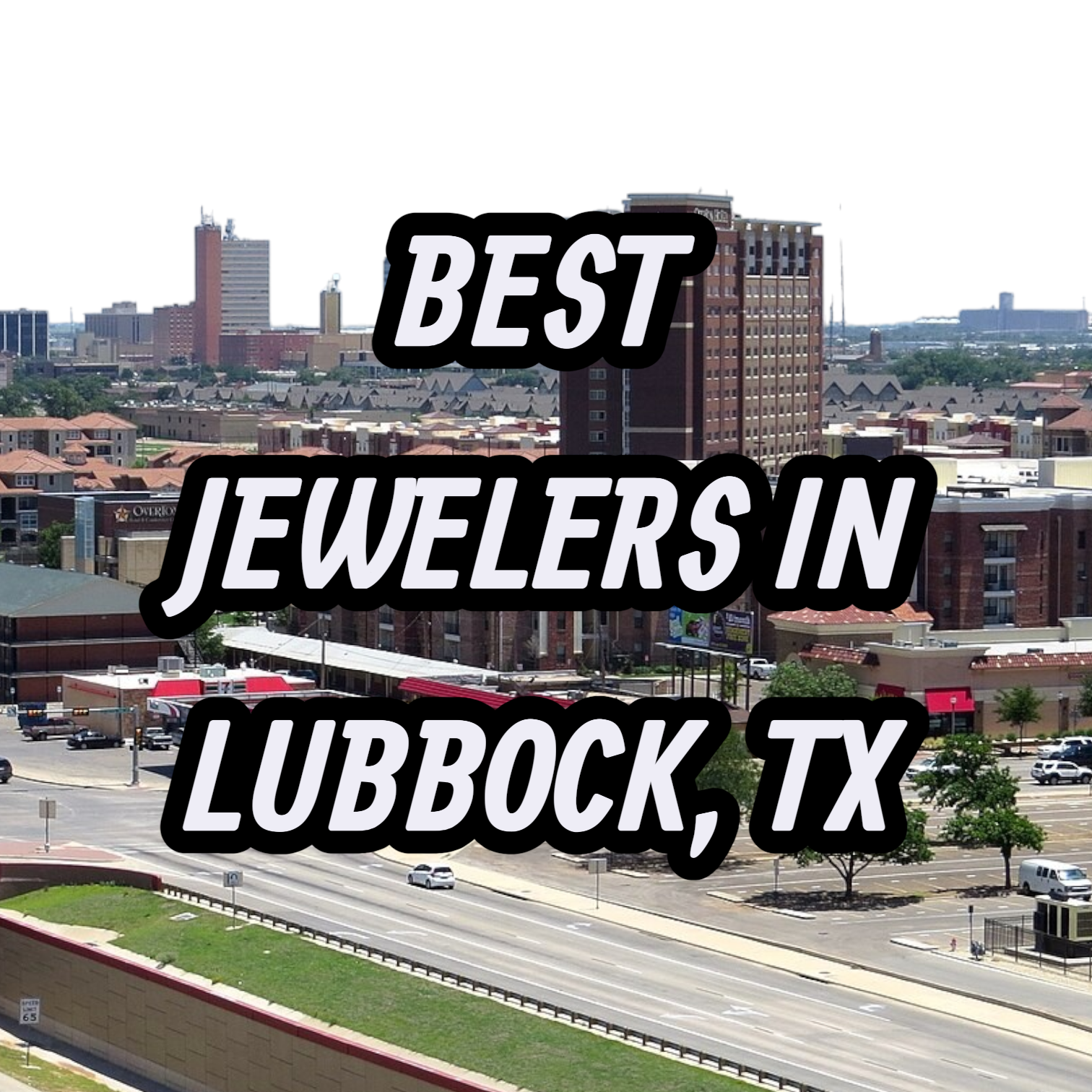 Let’s Review The 10 Best Jewelers In Lubbock, TX For Gold, Silver & Diamond Jewelry