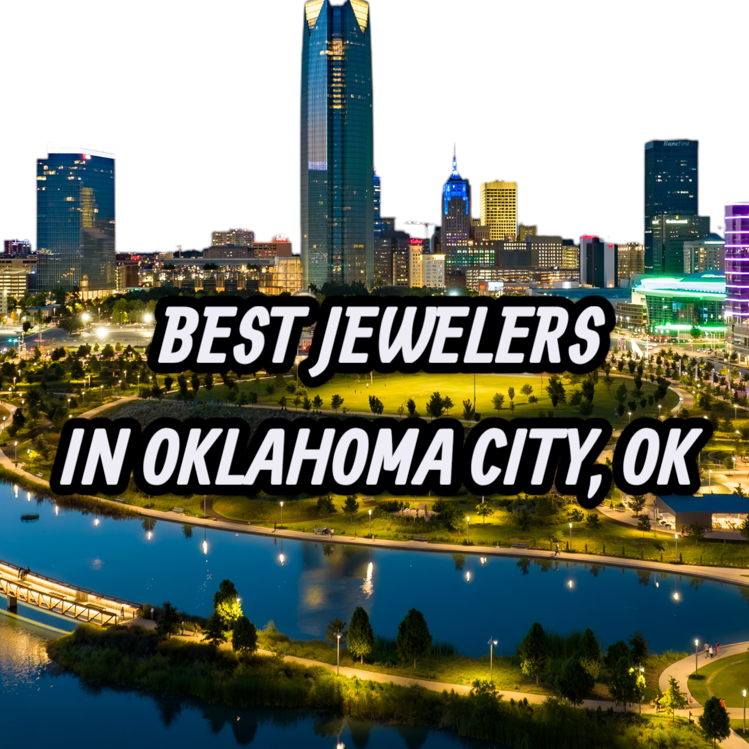 Lets Review The 10 Best Jewelers In Oklahoma City, OK For Gold, Silver & Diamond Jewelry