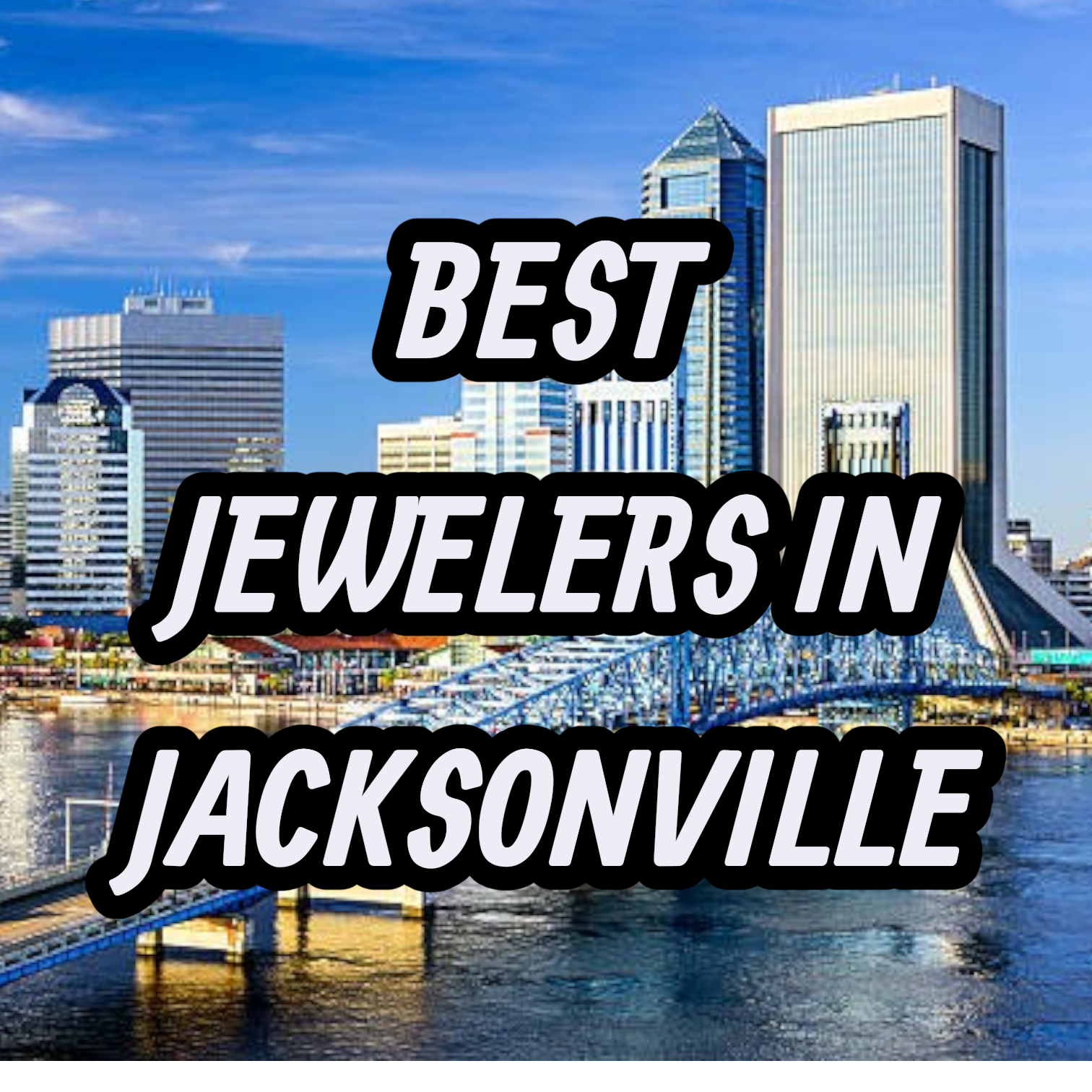 Best jewelers in Jacksonville